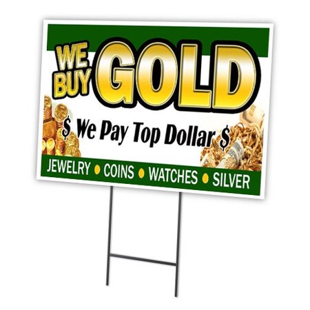 Signmission We Buy Gold1 Yard Sign & Stake outdoor plastic coroplast window, C-1216-DS-We Buy Gold1 C-1216-DS-We Buy Gold1
